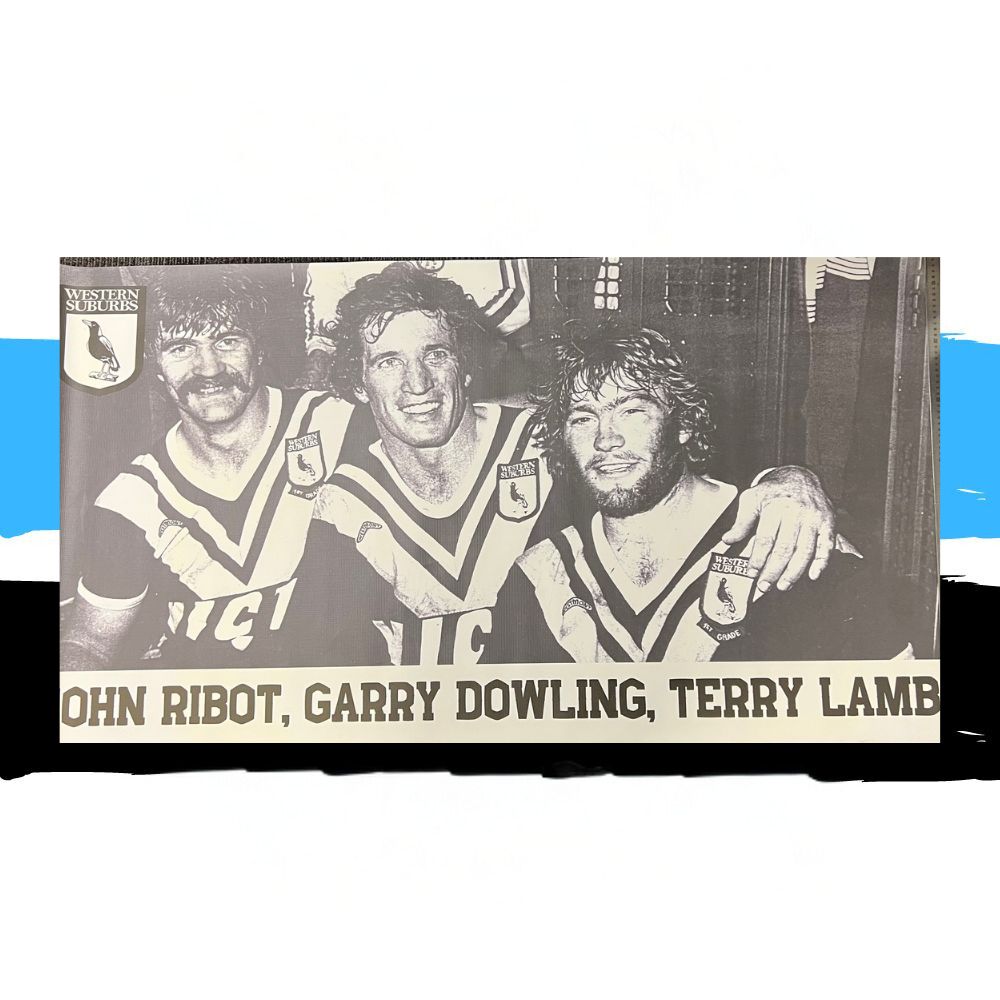 John Ribot John Ribot, Garry Dowling, and Terry Lamb Poster – Western Suburbs Magpies